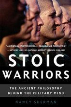 Cover art for Stoic Warriors: The Ancient Philosophy behind the Military Mind