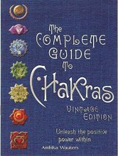 Cover art for The Complete Guide to Chakras: Vintage Edition: Discover Healing, Positivity, and Self-Care Through the Power of Your Chakras