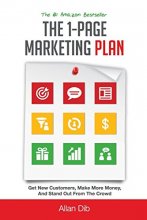 Cover art for The 1-Page Marketing Plan: Get New Customers, Make More Money, And Stand out From The Crowd