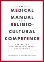 Cover art for The Medical Manual for Religio-Cultural Competence: Caring for Religiously Diverse Populations