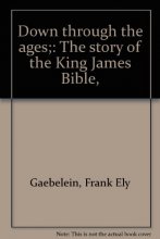 Cover art for Down through the ages;: The story of the King James Bible,