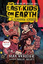 Cover art for The Last Kids on Earth and the Forbidden Fortress