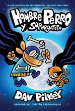 Cover art for Hombre Perro y Supergatito (Dog Man and Cat Kid) (4) (Spanish Edition)