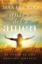 Cover art for Antes del amén: El poder de una oración sencilla (Spanish Edition)