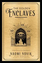 Cover art for The Golden Enclaves: A Novel (The Scholomance)
