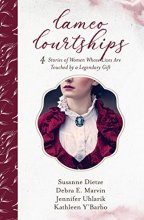 Cover art for Cameo Courtships: 4 Stories of Women Whose Lives Are Touched by a Legendary Gift