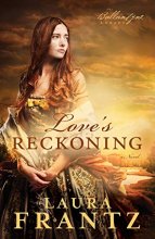 Cover art for Love's Reckoning: A Novel (The Ballantyne Legacy)