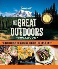 Cover art for Sunset The Great Outdoors Cookbook: Adventures in Cooking Under the Open Sky
