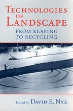 Cover art for Technologies of Landscape: From Reaping to Recycling