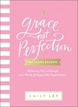 Cover art for Grace, Not Perfection for Young Readers: Believing You're Enough in a World of Impossible Expectations
