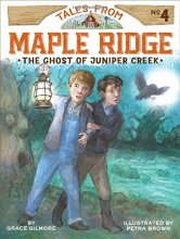 Cover art for The Ghost of Juniper Creek (4) (Tales from Maple Ridge)
