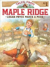 Cover art for Logan Pryce Makes a Mess (1) (Tales from Maple Ridge)