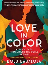 Cover art for Love in Color: Mythical Tales from Around the World, Retold