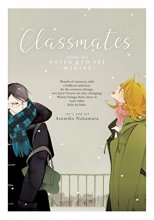 Cover art for Classmates Vol. 2: Sotsu gyo sei (Winter) (Classmates: Dou kyu sei)
