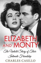 Cover art for Elizabeth and Monty: The Untold Story of Their Intimate Friendship