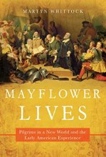 Cover art for Mayflower Lives: Pilgrims in a New World and the Early American Experience
