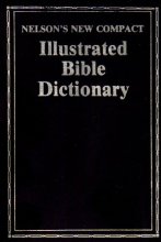 Cover art for Nelson's New Compact Illustrated Bible Dictionary