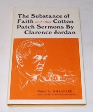 Cover art for The substance of faith, and other cotton patch sermons (A Koinonia publication)