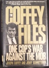Cover art for The Coffey Files: One Cop's War Against the Mob