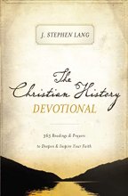 Cover art for The Christian History Devotional: 365 Readings and Prayers to Deepen and Inspire Your Faith