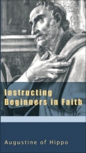 Cover art for Instructing Beginners in Faith (Augustine) (v. 5)