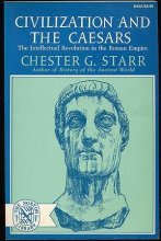 Cover art for Civilization and the Caesars: The Intellectual Revolution in the Roman Empire