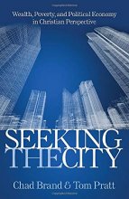 Cover art for Seeking the City: Wealth, Poverty, and Political Economy in Christian Perspective