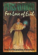 Cover art for For Love of Evil (Incarnations of Immortality)