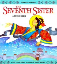 Cover art for The Seventh Sister: A Chinese Legend (Legends of the World)