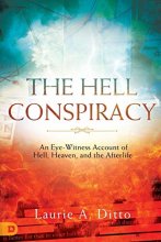 Cover art for The Hell Conspiracy: An Eye-witness Account of Hell, Heaven, and the Afterlife