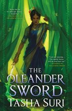 Cover art for The Oleander Sword (The Burning Kingdoms, 2)