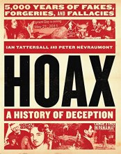 Cover art for Hoax: A History of Deception: 5,000 Years of Fakes, Forgeries, and Fallacies