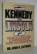 Cover art for Lincoln and Kennedy: Medical and Ballistic Comparisons of Their Assassinations