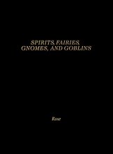 Cover art for Spirits, Fairies, Gnomes and Goblins: An Encyclopedia of the Little People