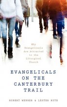 Cover art for Evangelicals on the Canterbury Trail: Why Evangelicals Are Attracted to the Liturgical Church - Revised Edition