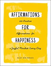 Cover art for Affirmations for Happiness: 200 Positive Affirmations for a Joyful Mindset Every Day