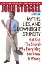 Cover art for Myths, Lies, and Downright Stupidity: Get Out the Shovel -- Why Everything You Know is Wrong