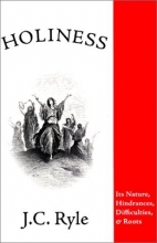 Cover art for Holiness: Its Nature, Hindrances, Difficulties, & Roots