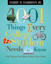 Cover art for 1001 Things Every College Student Needs to Know: (Like Buying Your Books Before Exams Start)