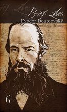 Cover art for Brief Lives: Fyodor Dostoevsky