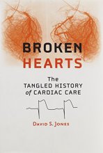 Cover art for Broken Hearts: The Tangled History of Cardiac Care