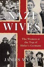 Cover art for Nazi Wives: The Women at the Top of Hitler's Germany