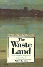 Cover art for Waste Land: A Poem of Memory and Desire (Twayne's Masterwork Studies)