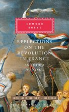 Cover art for Reflections on the Revolution in France and Other Writings: Edited and Introduced by Jesse Norman (Everyman's Library Classics Series)