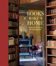 Cover art for Books Make a Home: Elegant ideas for storing and displaying books