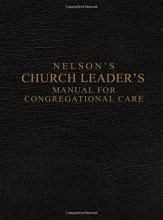 Cover art for Nelson's Church Leader's Manual for Congregational Care
