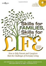 Cover art for Skills for Families, Skills for Life: How to Help Parents and Caregivers Meet the Challenges of Everyday Living [with Cdrom] (Revised, Expanded)