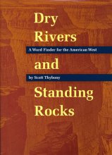 Cover art for Dry Rivers and Standing Rocks: A Word Finder for the American West