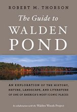 Cover art for The Guide To Walden Pond: An Exploration of the History, Nature, Landscape, and Literature of One of America's Most Iconic Places