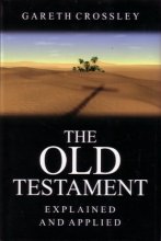 Cover art for The Old Testament Explained and Applied: An Overview of the First 39 Books of the Bible